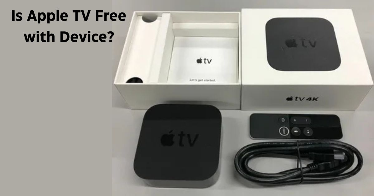 Is Apple TV Free with Device?